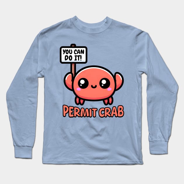 Permit Crab! Cute Crab Pun Long Sleeve T-Shirt by Cute And Punny